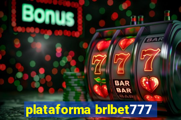 plataforma brlbet777